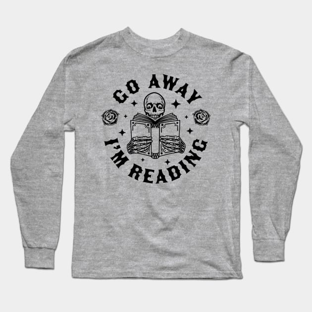 Go Away I'm Reading - Skeleton Reading Book Halloween Long Sleeve T-Shirt by OrangeMonkeyArt